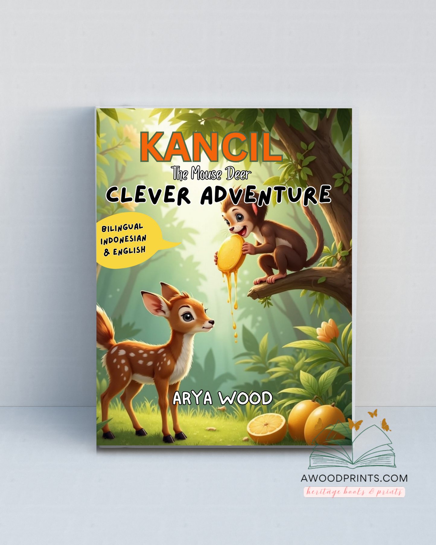 KANCIL The Mouse Deer Clever Adventure. Indonesian-English Bilingual. Paperback