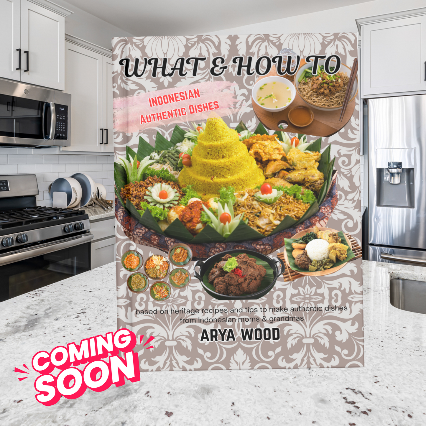What & How To Indonesian Authentic Cooking Recipe & Tips. Paperback. PRE ORDER SUMMER 2026.
